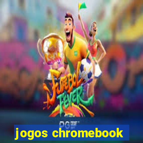 jogos chromebook